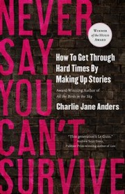 Cover of: Never Say You Can't Survive