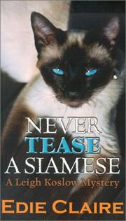 Cover of: Never tease a Siamese by Edie Claire