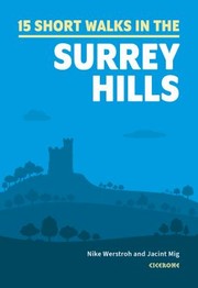 Cover of: Short Walks on the Surrey Hills: 15 Simple Routes