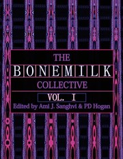 Cover of: B o N e M I l K Collective : Volume I : the B o N e M I l K Collective: Volume I of III