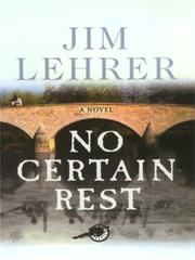 Cover of: No certain rest by James Lehrer