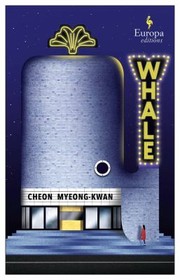 Cover of: Whale: A Masterpiece of Modern Korean Fiction