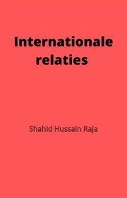 Cover of: Internationale Relaties: Basisconcepten en Globale Kwesties