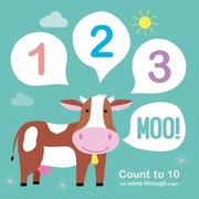 Cover of: 123 Moo!: Count to 10 with Peep-Through Pages