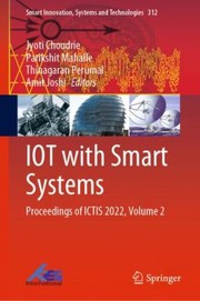 Cover of: IOT with Smart Systems: Proceedings of ICTIS 2022, Volume 2
