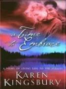Cover of: A time to embrace: a story of hope, healing, and abundant life