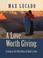 Cover of: A Love Worth Giving