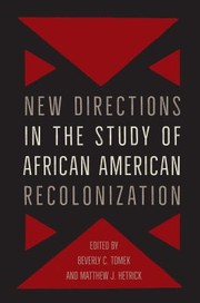 Cover of: New Directions in the Study of African American Recolonization by Beverly Tomek, Matthew J. Hetrick