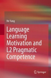 Cover of: Language Learning Motivation and L2 Pragmatic Competence