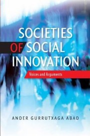 Cover of: Societies of social innovation: voices and arguments