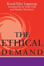 Cover of: Ethical Demand by Knud Ejler Løgstrup, Hans Fink, Alasdair C. MacIntyre