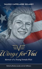 Cover of: Wings for Val: Memoir of a Young Female Pilot