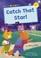 Cover of: Catch That Star! : (Yellow Early Reader)