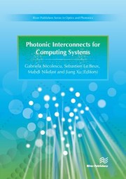 Cover of: Photonic Interconnects for Computing Systems by Gabriela Nicolescu, Mahdi Nikdast, Sébastien Le Beux, Jiang Xu, Jiang Xu, Gabriela Nicolescu, Mahdi Nikdast, Sébastien Le Beux