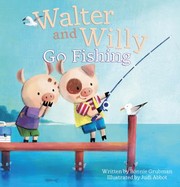 Cover of: Walter and Willy Go Fishing