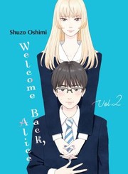 Cover of: Welcome Back Alice, Volume 2