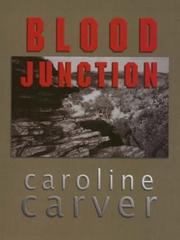 Cover of: Blood junction by Caroline Carver
