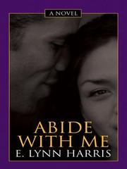 Abide with me by E. Lynn Harris