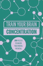 Cover of: Train Your Brain : Concentration by Gareth Moore