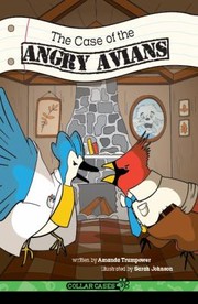 Cover of: Case of the Angry Avians: A Christian Mystery for Kids