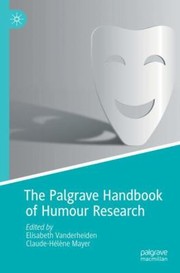 Cover of: Palgrave Handbook of Humour Research by Elisabeth Vanderheiden, Mayer, Claude-Hélène, Elisabeth Vanderheiden, Mayer, Claude-Hélène