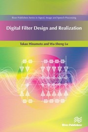 Cover of: Digital Filter Design and Realization by Takao Hinamoto, Wu-sheng Lu, Takao Hinamoto, Wu-Sheng Lu