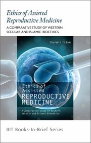 Cover of: Ethics of Assisted Reproductive Medicine by Sharmin Islam, Sharmin Islam