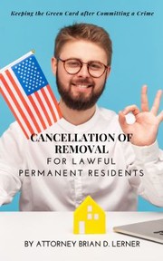 Cover of Cancellation of Removal for Lawful Permanent Residents by Brian Lerner