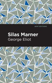 Cover of: Silas Marner by George Eliot, George Eliot, Mint Editions