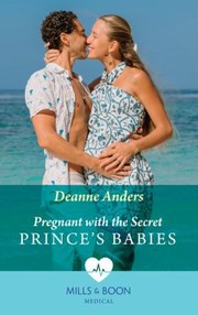 Cover of: Pregnant with the Secret Prince's Babies by Deanne Anders