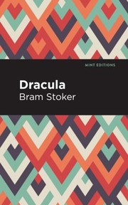 Cover of: Dracula by Bram Stoker, Bram Stoker, Mint Editions