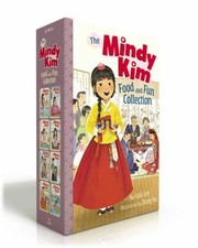 Cover of: Mindy Kim Food and Fun Collection: Mindy Kim and the Yummy Seaweed Business; and the Lunar New Year Parade; and the Birthday Puppy; Class President; and the Trip to Korea; and the Big Pizza Challenge; and the Fairy-Tale Wedding; Mindy Kim Makes a Splash!