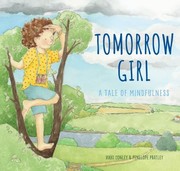 Cover of: Tomorrow Girl: A Tale of Mindfulness