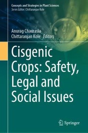 Cover of: Cisgenic Crops: Safety, Legal and Social Issues