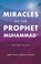 Cover of: Miracles of the Prophet Muhammad