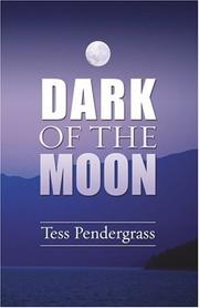 Cover of: Dark of the moon by Tess Pendergrass