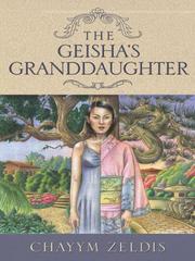 The geisha's granddaughter by Chayym Zeldis