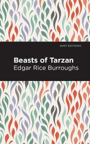 Cover of: Beasts of Tarzan by Edgar Rice Burroughs, Edgar Rice Burroughs, Mint Editions