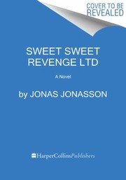 Cover of: Sweet Sweet Revenge LTD: A Novel