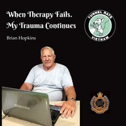 Cover of: When Therapy Fails. My Trauma Continues