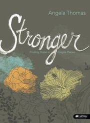 Cover of: Stronger - Bible Study Book: Finding Hope in Fragile Places