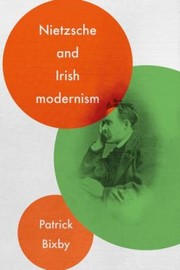 Cover of: Nietzsche and Irish Modernism