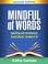 Cover of: Mindful of Words, Second Edition