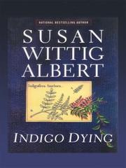 Cover of: Indigo dying by Susan Wittig Albert