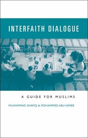 Cover of: Interfaith Dialogue by Muhammad Shafiq, Muhammad Shafiq, Mohammed Abu-Nimer