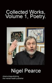 Cover of: Collected Works, Vol 1, Poetry by Nigel Pearce