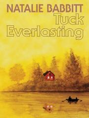 Cover of: Tuck everlasting by Natalie Babbitt