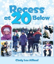 Cover of: Recess at 20 Below by Cindy Aillaud