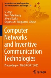 Cover of: Computer Networks and Inventive Communication Technologies: Proceedings of Third ICCNCT 2020