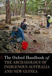 Cover of: Oxford Handbook of the Archaeology of Indigenous Australia and New Guinea